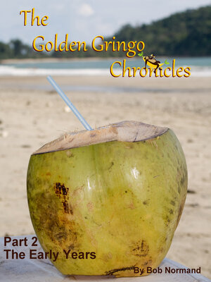 cover image of The Golden Gringo Chronicles